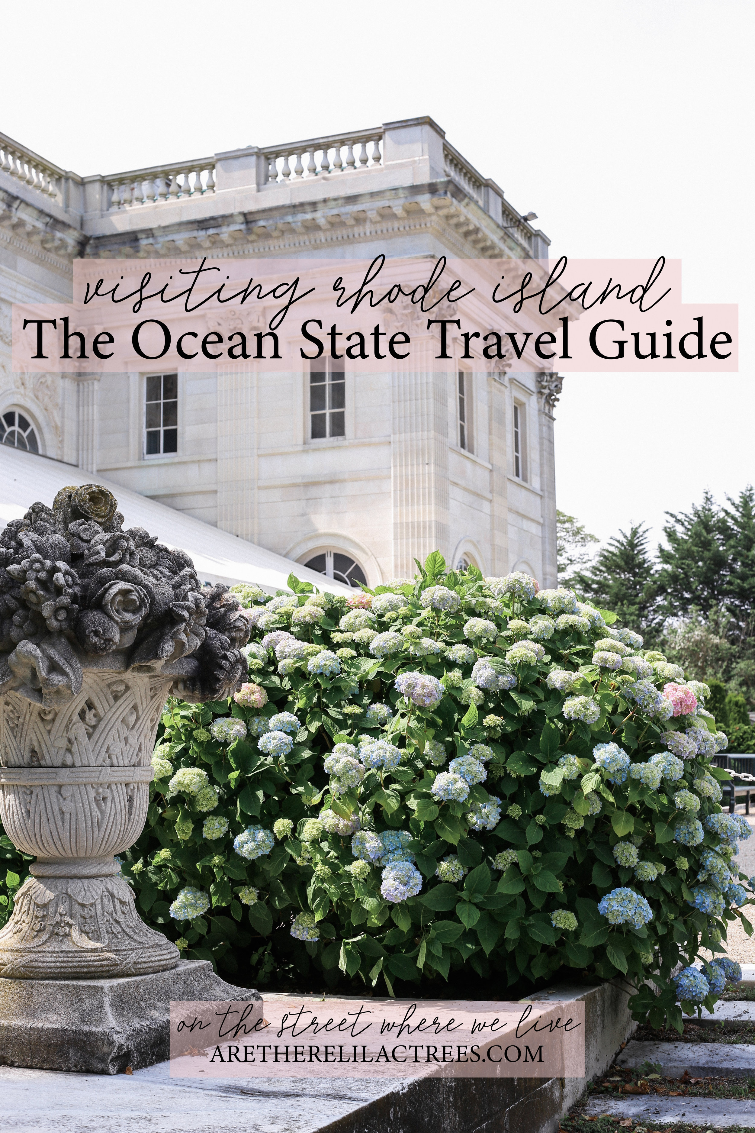 Visiting Rhode Island: The Ocean State Travel Guide | On the Street Where We Live ( aretherelilactrees.com )