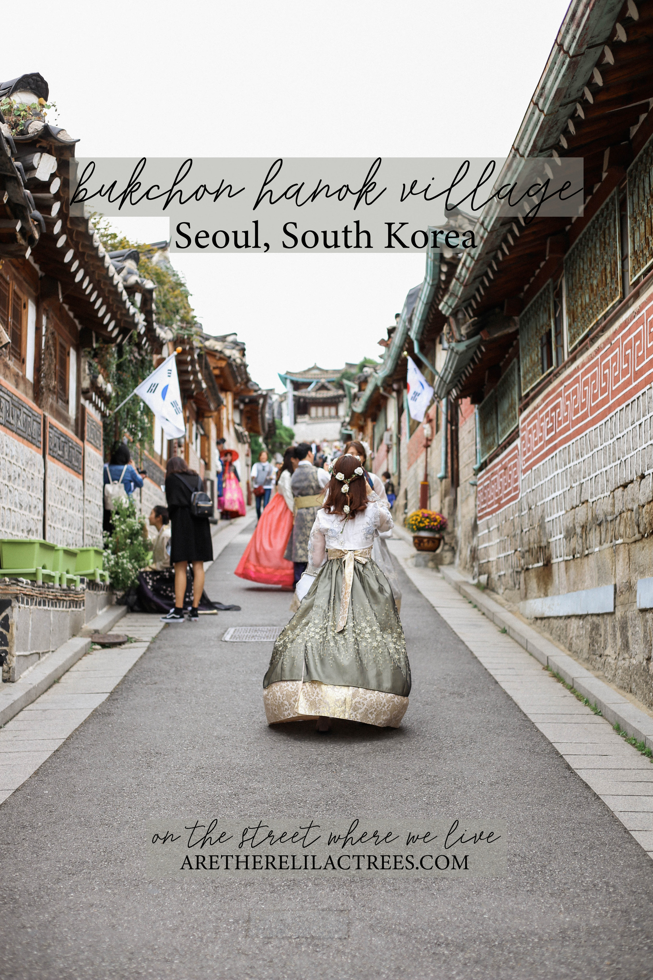 Bukchon Hanok Village, Seoul | On the Street Where We Live (aretherelilactrees.com)