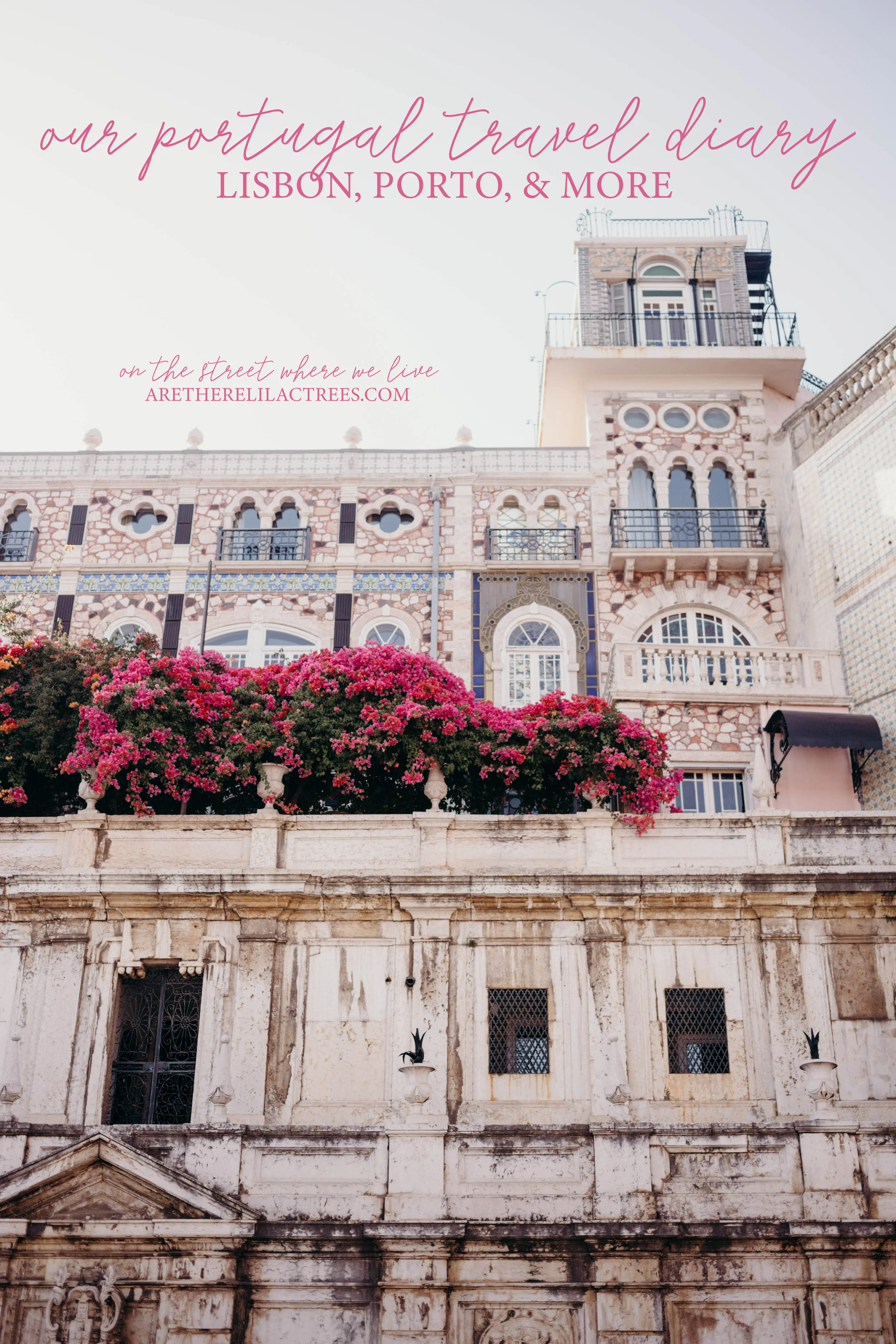 Our Portugal Travel Diary: Lisbon, Porto, and More | On the Street Where We Live (aretherelilactrees.com)