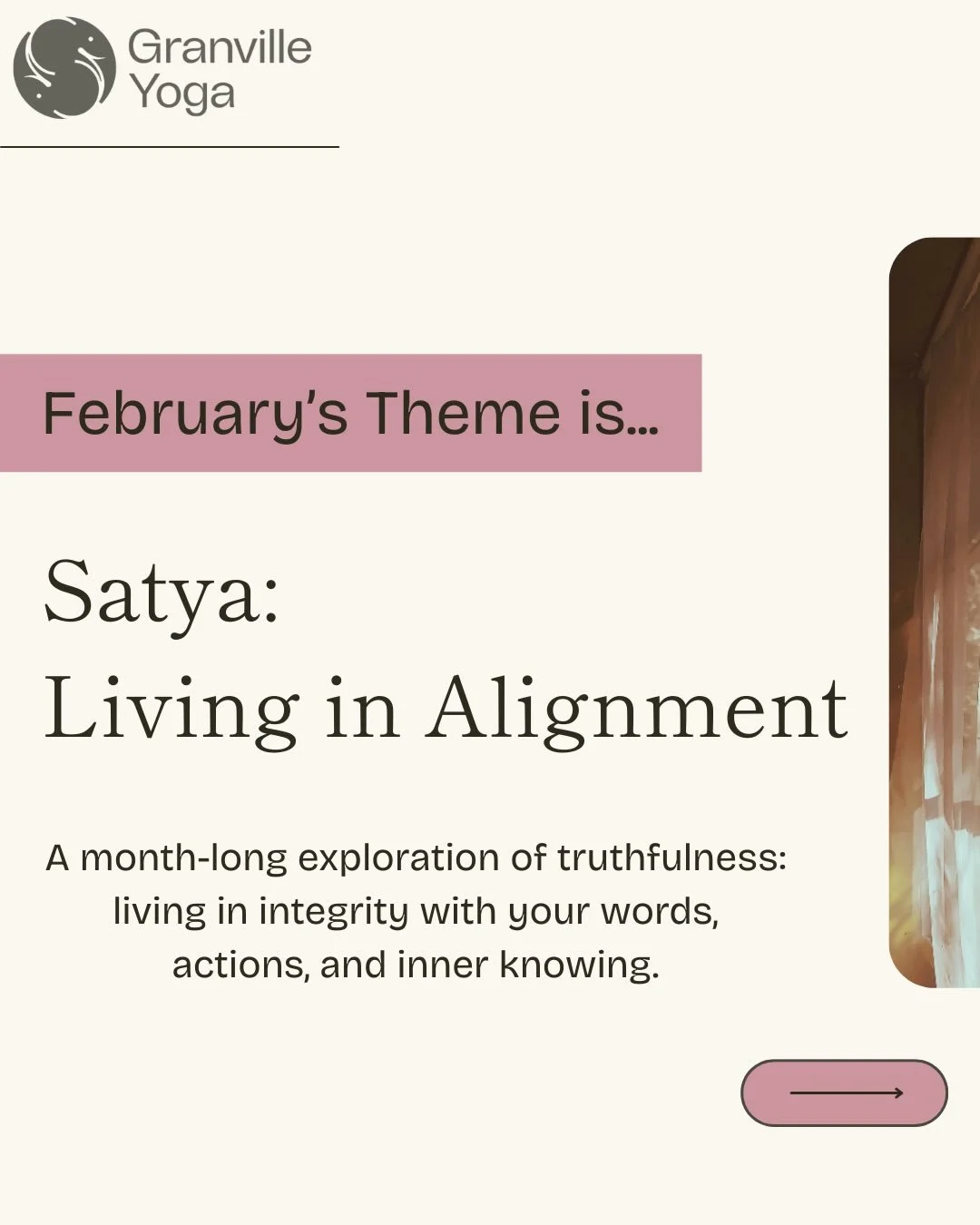 What does it mean to live in truth?
This month at Granville Yoga, we&rsquo;re exploring Satya, the yogic practice of truthfulness.

💫 Satya invites us to align with what&rsquo;s real, to honor our needs, and to speak and act from a place of inner kn