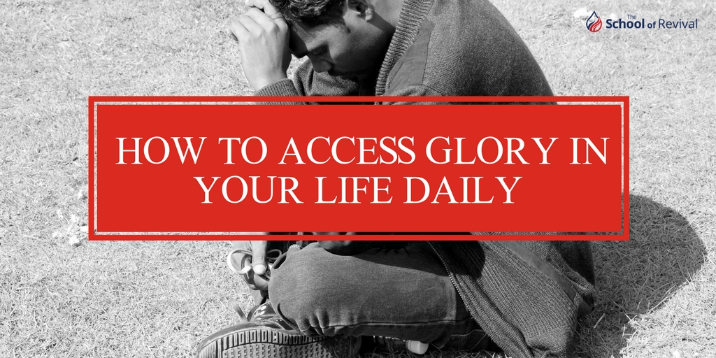 How to Access Glory in Your Life Daily!.jpg