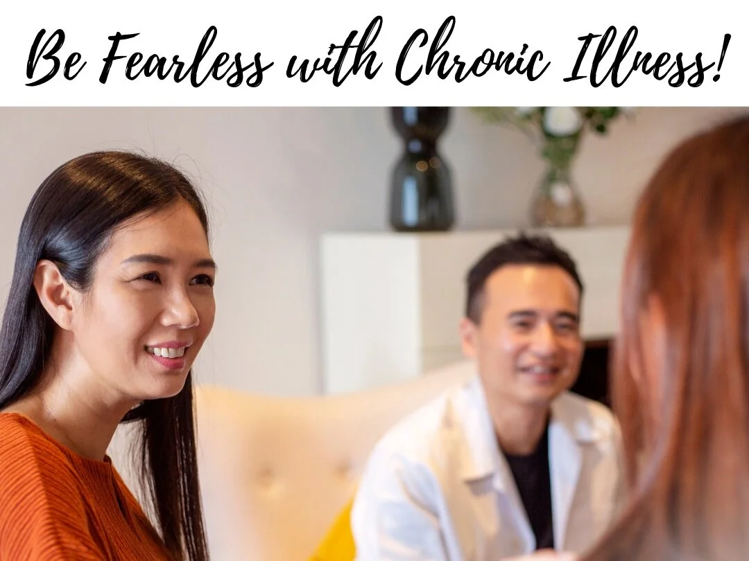 Be fearless with Chronic Illness.png
