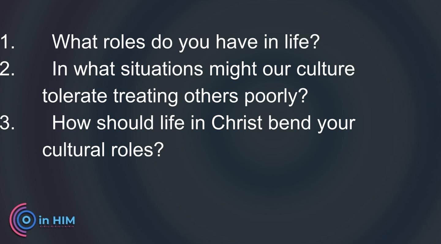 Yesterday we talked about Colossians 3:17-4:1. Let these questions be a starting point to discuss our role in culture as followers of Jesus. Our lives will stand out from others in our stubbornness to always relate to others with compassion, kindness