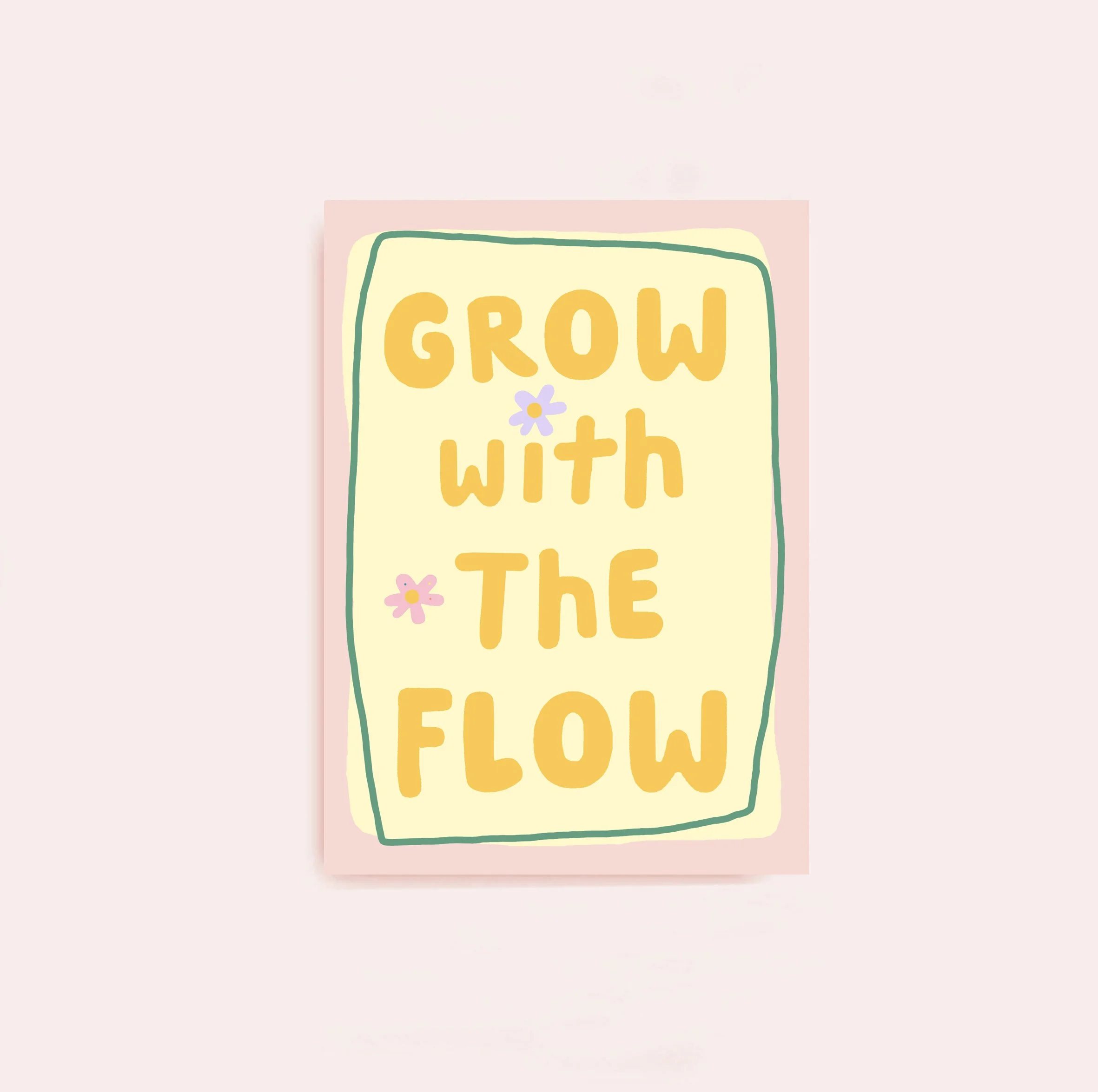 Grow with the flow