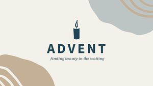 Hope - Advent Week 1