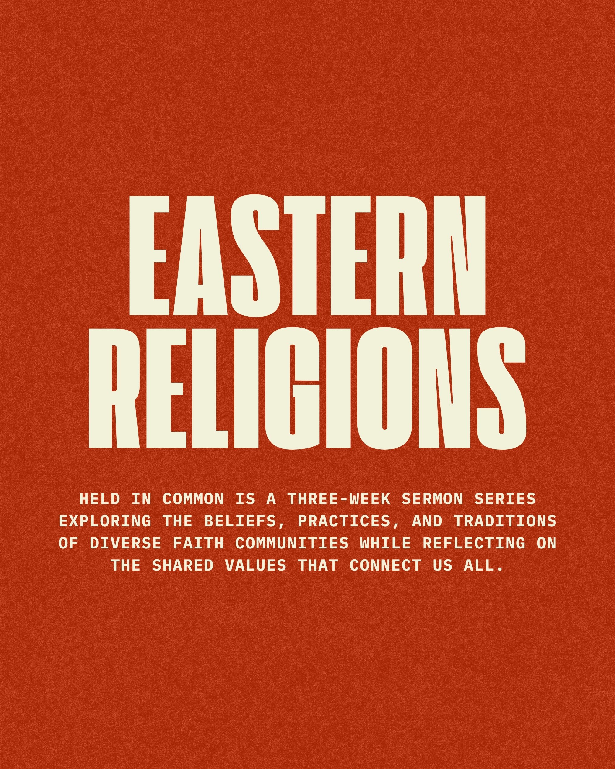 ✨ HELD IN COMMON ✨

Week 2: Eastern Religions

This Sunday, our Held in Common series continues as we explore the wisdom, practices, and perspectives found within Eastern religious traditions.

Together, we&rsquo;ll reflect on themes of mindfulness, 