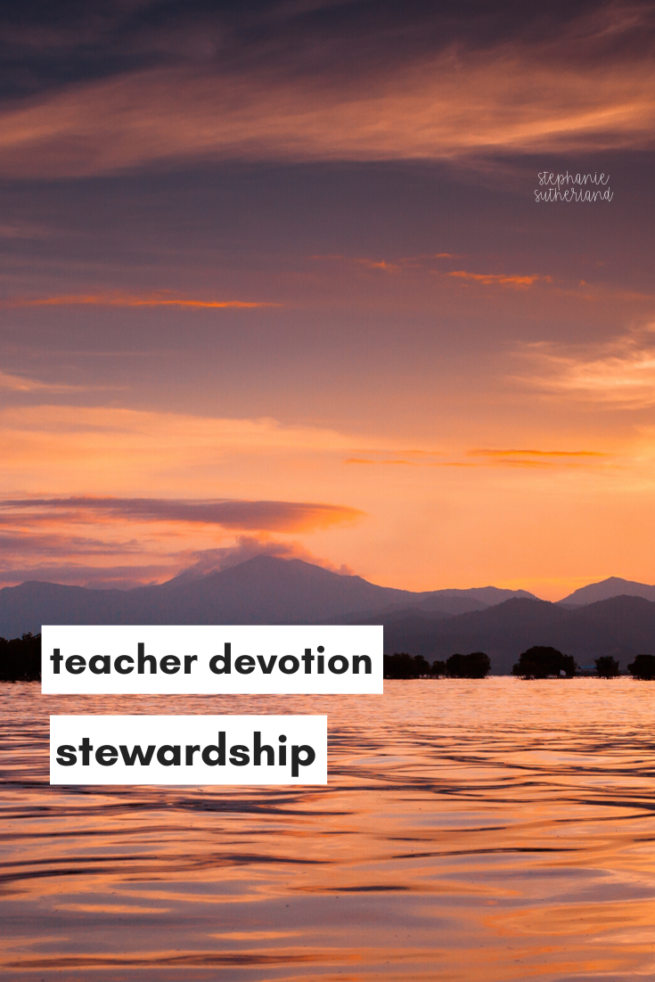 Devotions for Teachers: Being a Good Steward