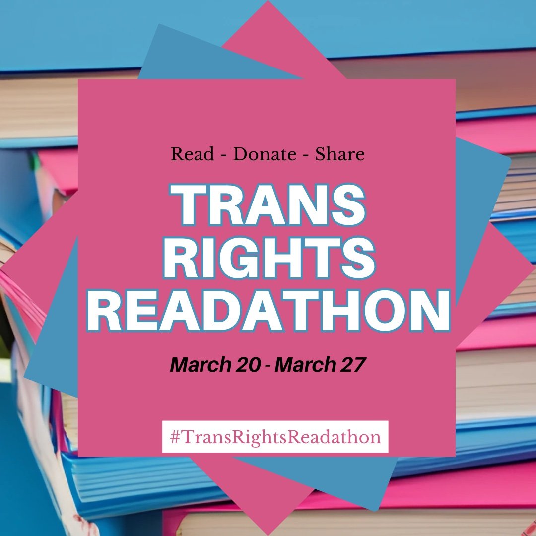 Winter 2023: Trans Rights Readathon We joined the call to action put forth by Sim Kern to read books by trans authors and donate to trans causes from March 20 to 27. We donated to the NY Transgender Advocacy Group , Point of Pride , and we ar