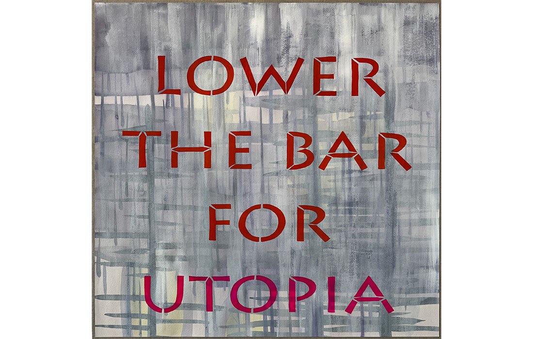  Lower the Bar for Utopia, 2023 Gouache on paper mounted on canvas 25 x 25 inches 