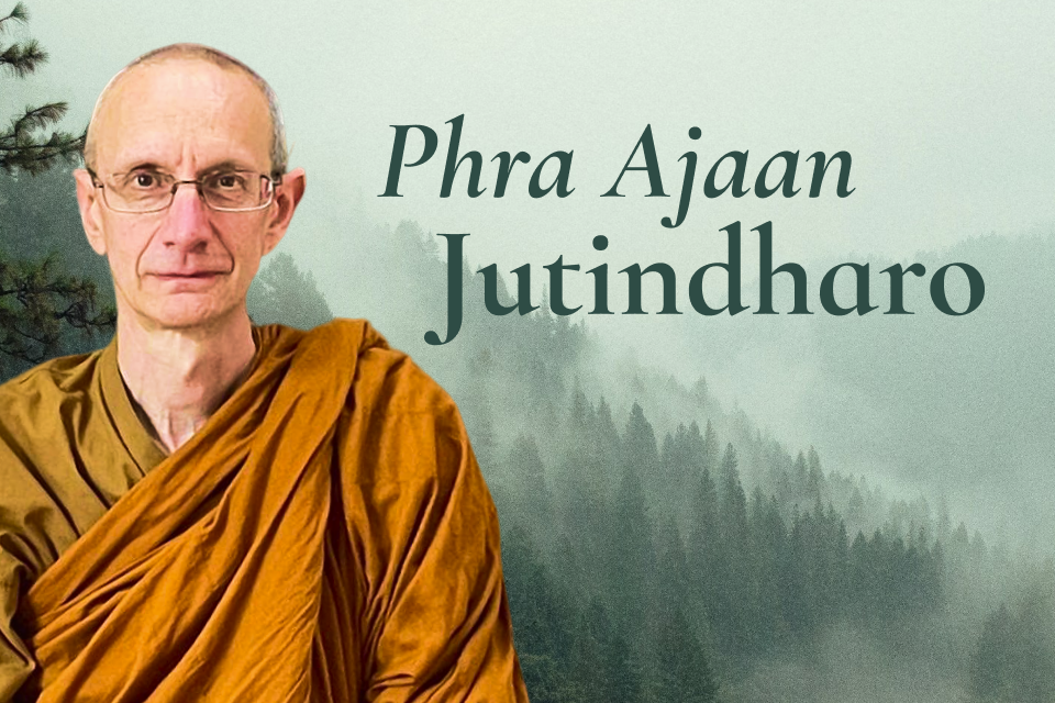 Phra Ajaan Jutindharo Dhamma Talk