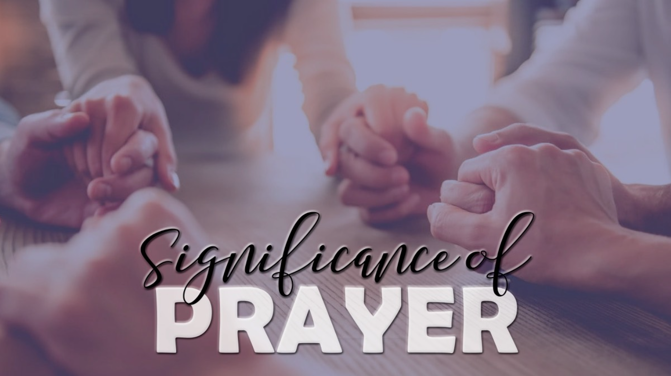 Significance of Prayer: Thanksgiving and Adoration