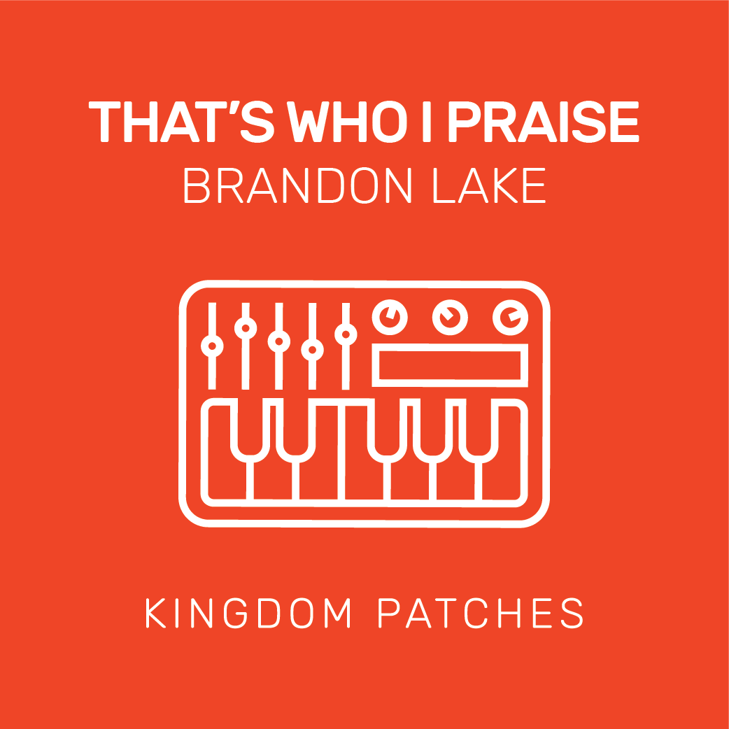 That's Who I Praise - Brandon Lake