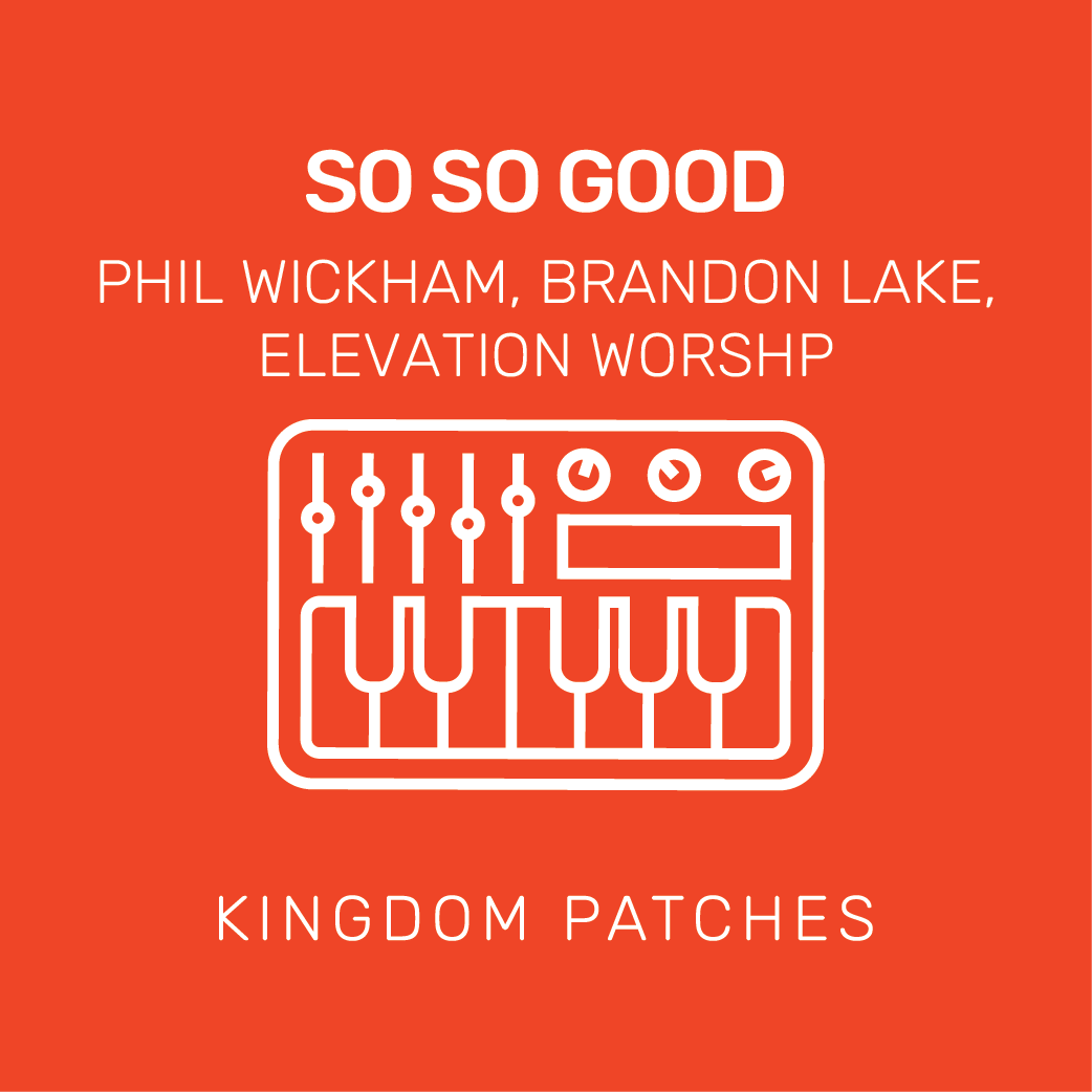 So So Good - Phil Wickham, Brandon Lake, Elevation Worship