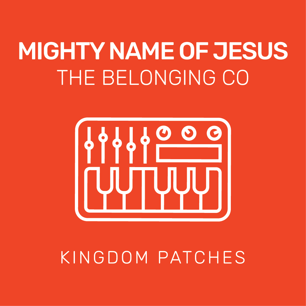 Mighty Name Of Jesus - The Belonging Co