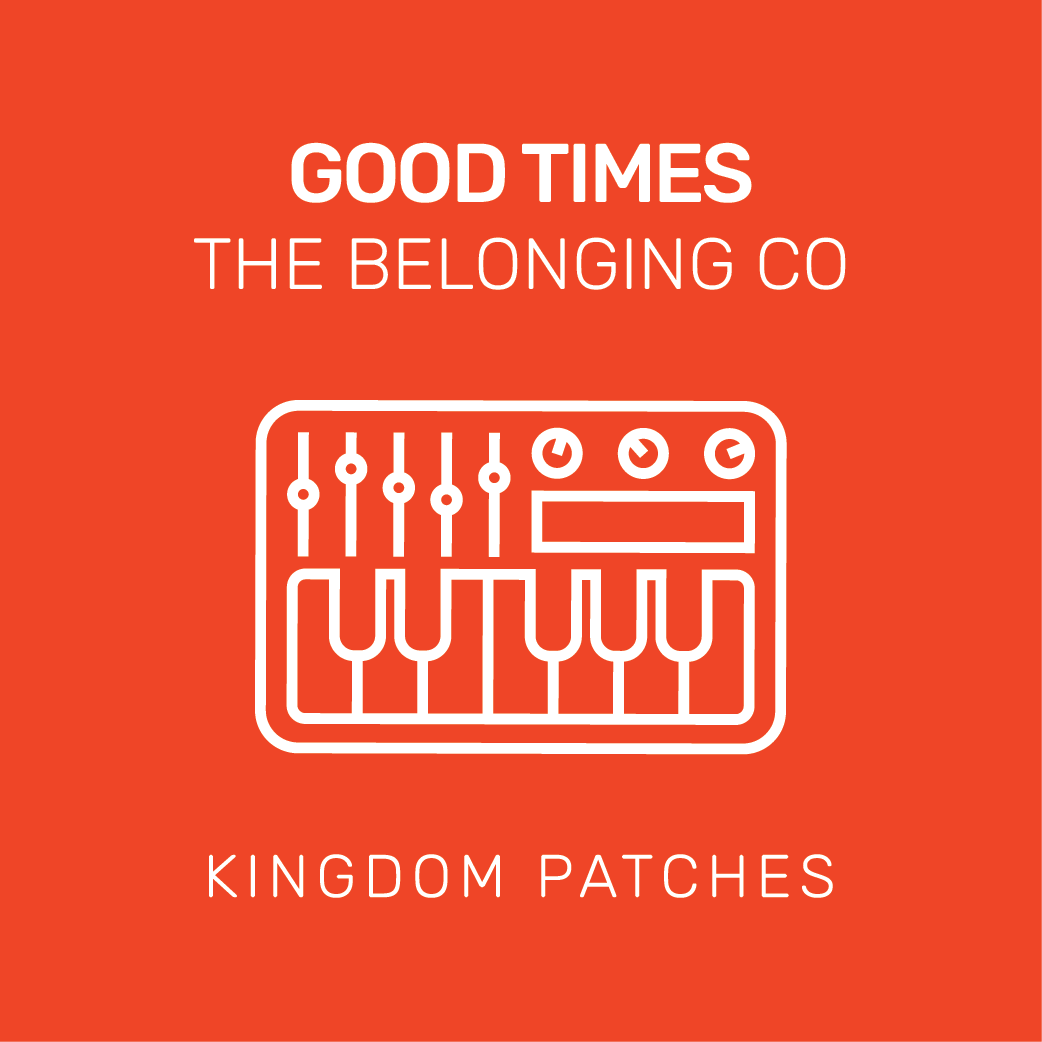 Good Times - The Belonging Co