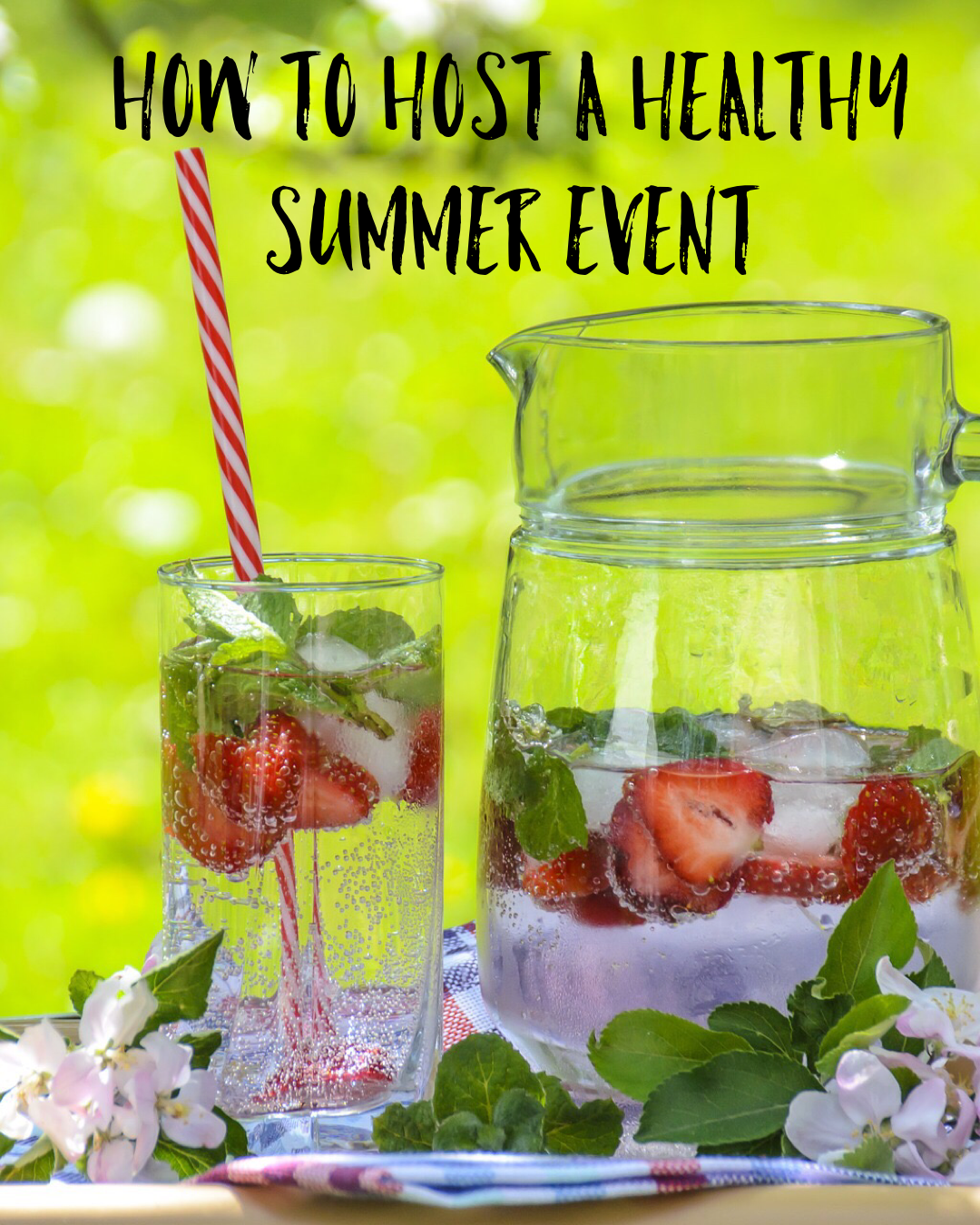 How to Host a Healthy Summer Event 