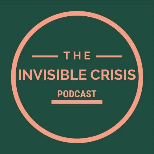 The Invisible Crisis Podcast - Disordered Eating
