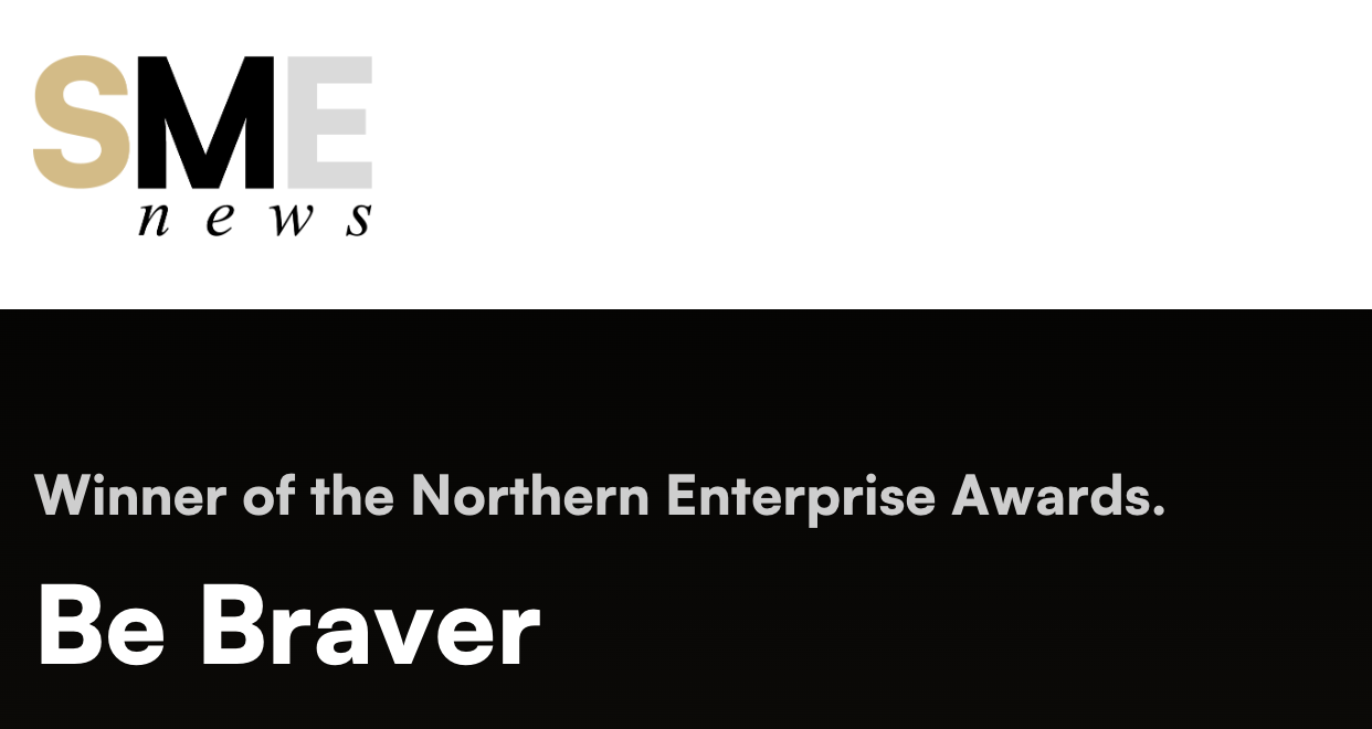 Be Braver  SME Award Winning Leadership Mindset Innovator of the Year