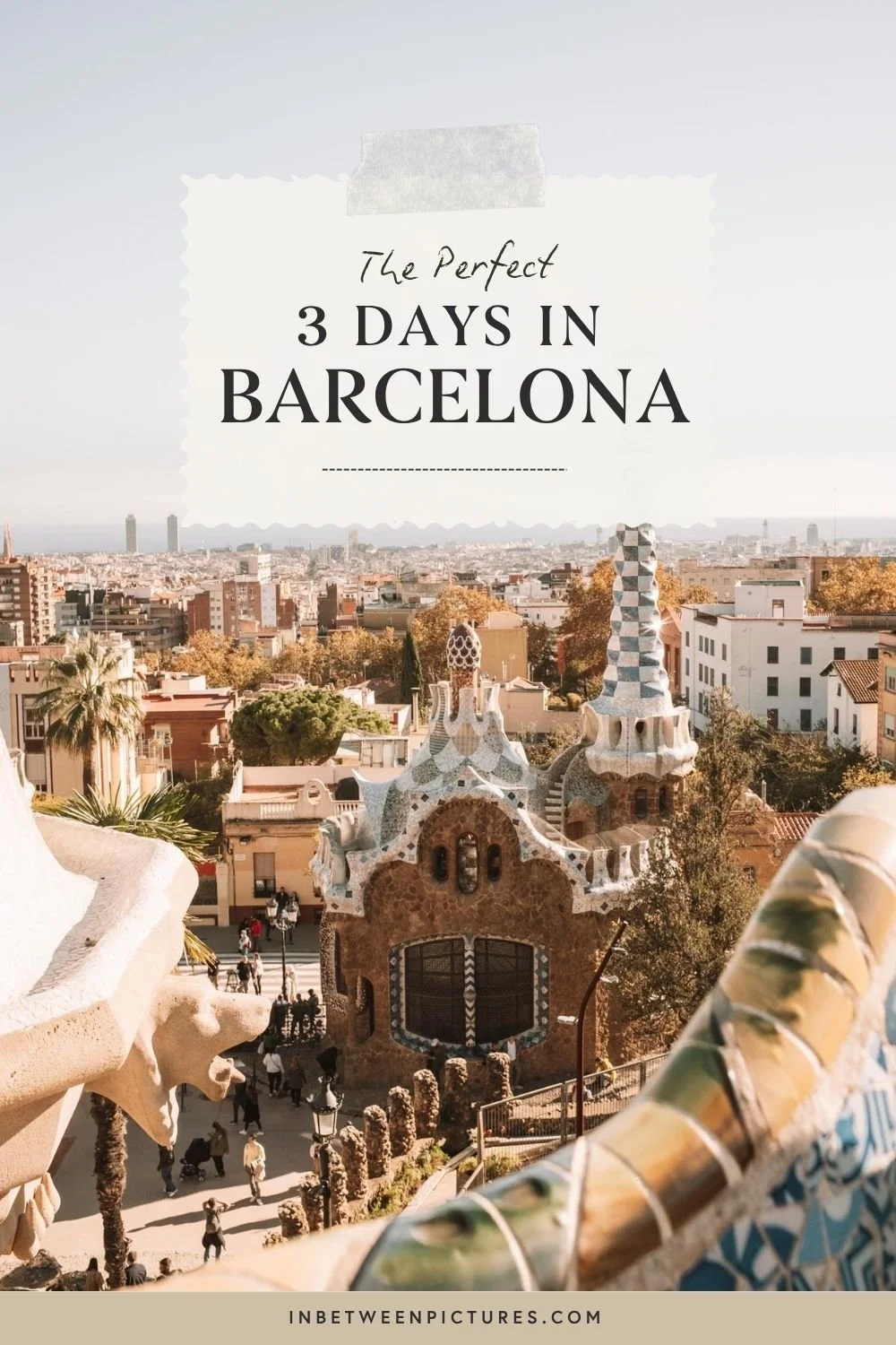 3 Days in Barcelona - Local's Guide