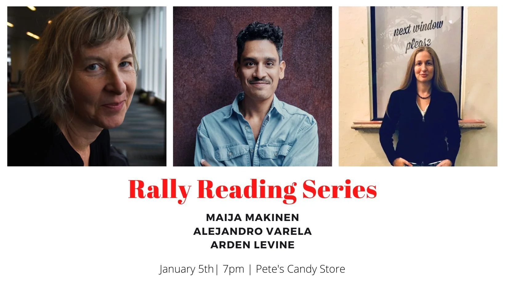 Rally Reading Series: Alejandro Varela, Maija Makinen, and Arden Levine