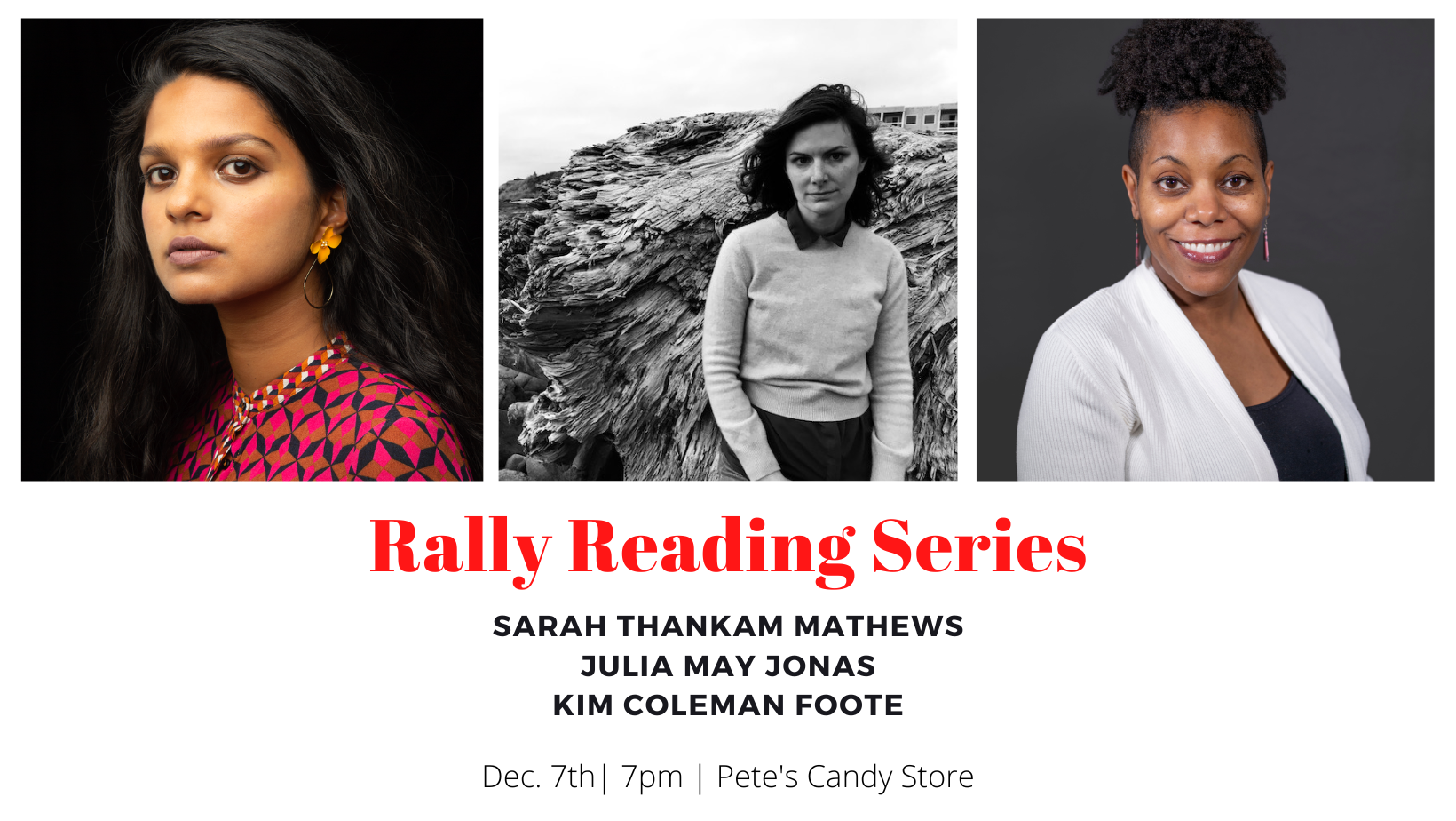 Rally Reading Series: Sarah Thankam Mathews, Julia May Jonas, and Kim Coleman Foote