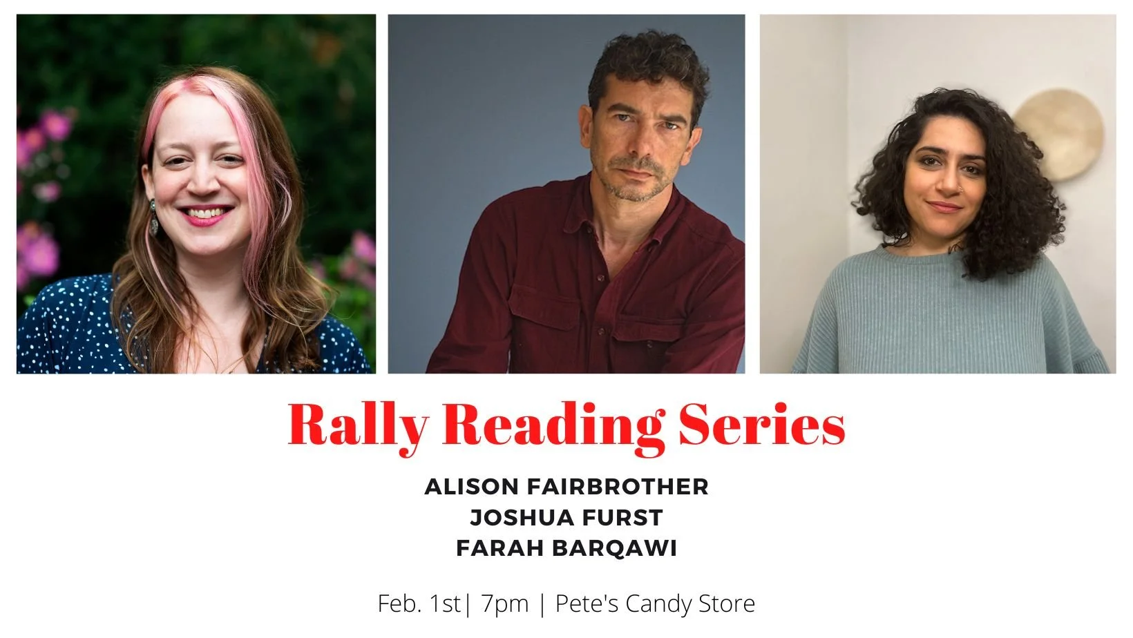 Rally Reading Series: Alison Fairbrother, Joshua Furst, and Farah Barqawi