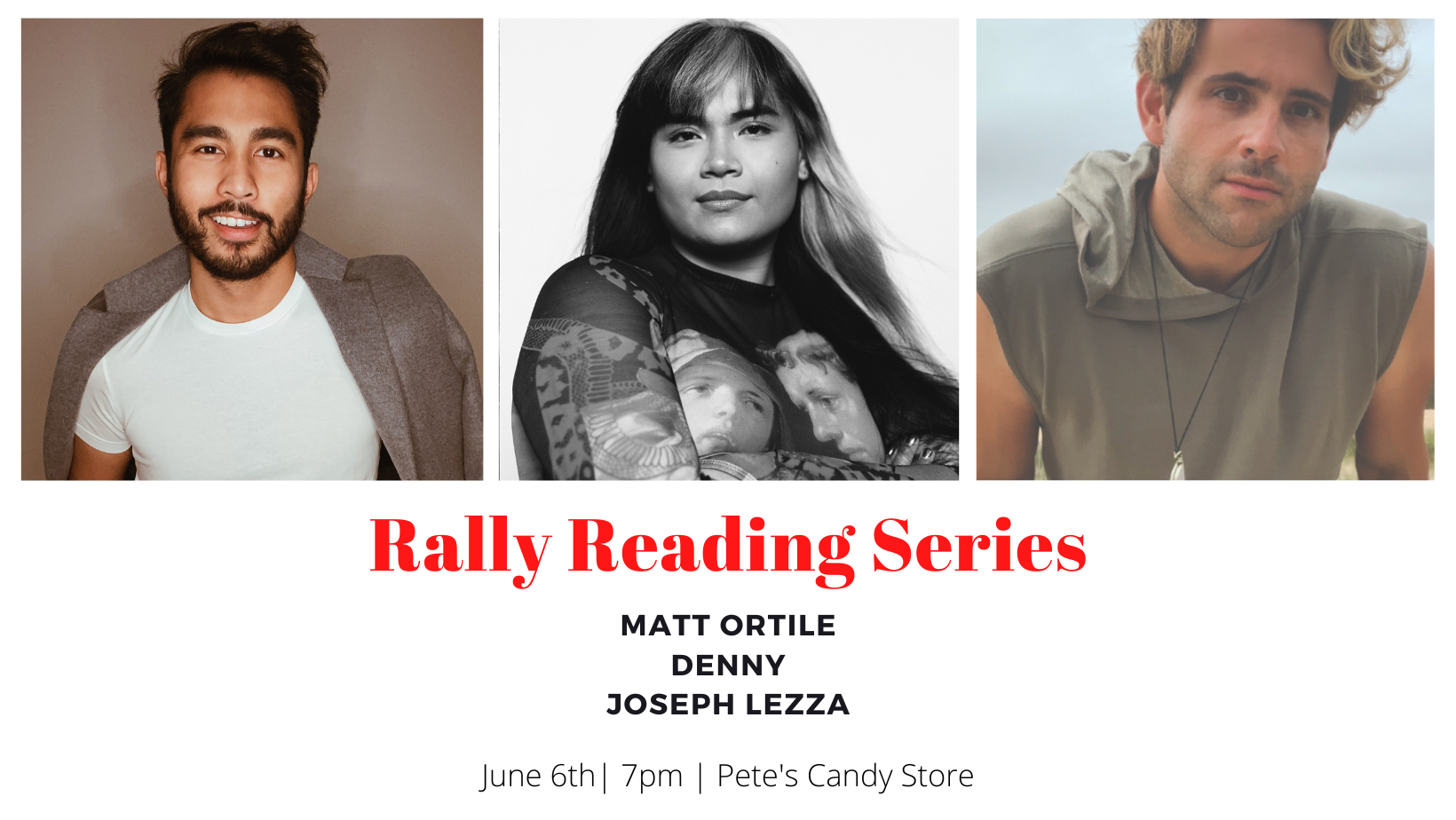 Rally Reading Series: Matt Ortile, Denny, and Joseph Lezza