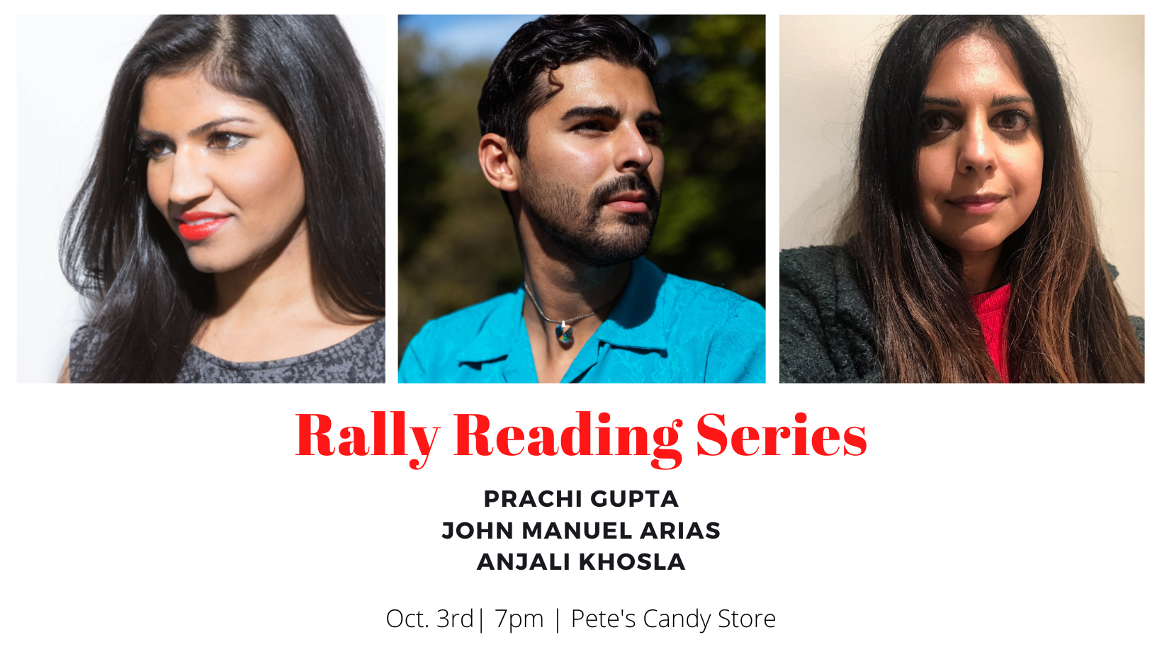 Rally Reading Series: John Manuel Arias, Prachi Gupta, and Anjali Khosla