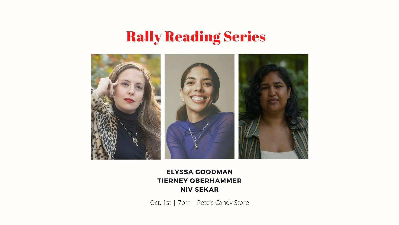 Rally Reading Series: Elyssa Goodman, Tierney Oberhammer, and Niv Sekar