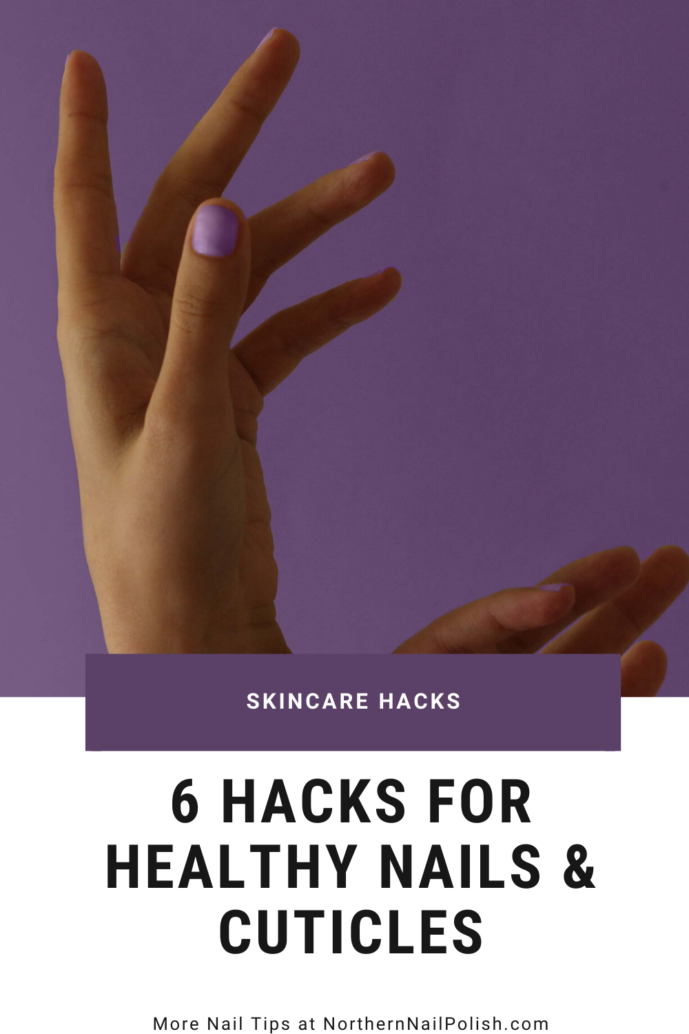 6 Ways to Keep Your Nails & Cuticles Healthy from Home | Northern Nail ...