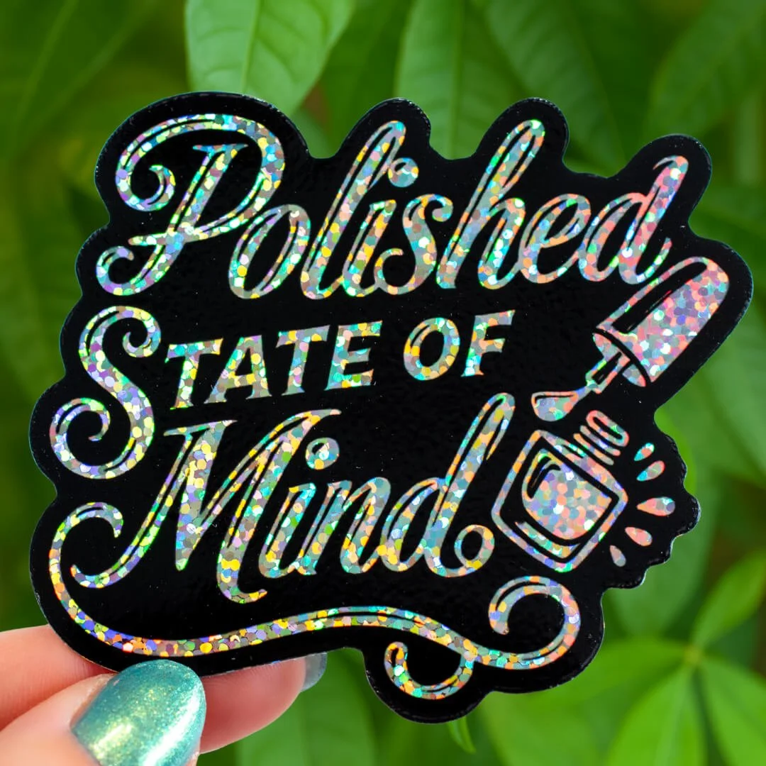 ✨ Polished State of Mind ✨ glitter vinyl sticker 💅