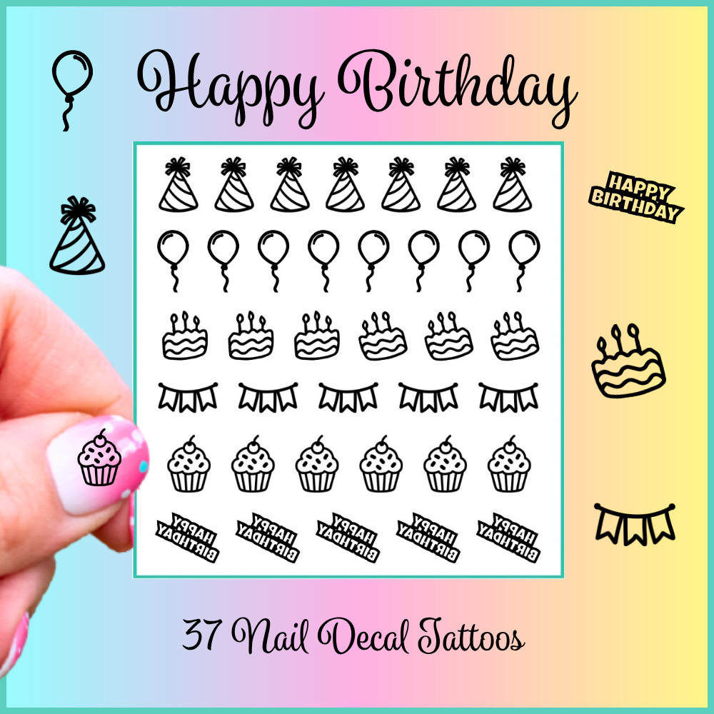 Happy Birthday ~ Handmade Nail Art Decal Tattoos