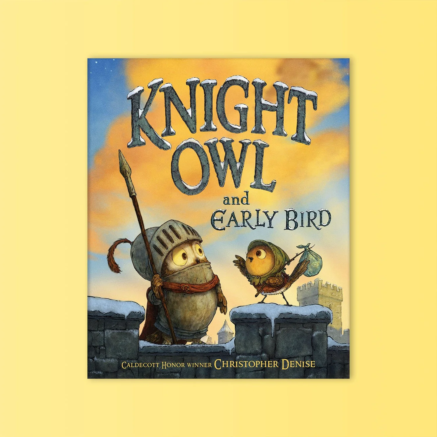 Knight Owl and Early Bird • Christy Ottaviano Books • Cover art © by Chris Denise