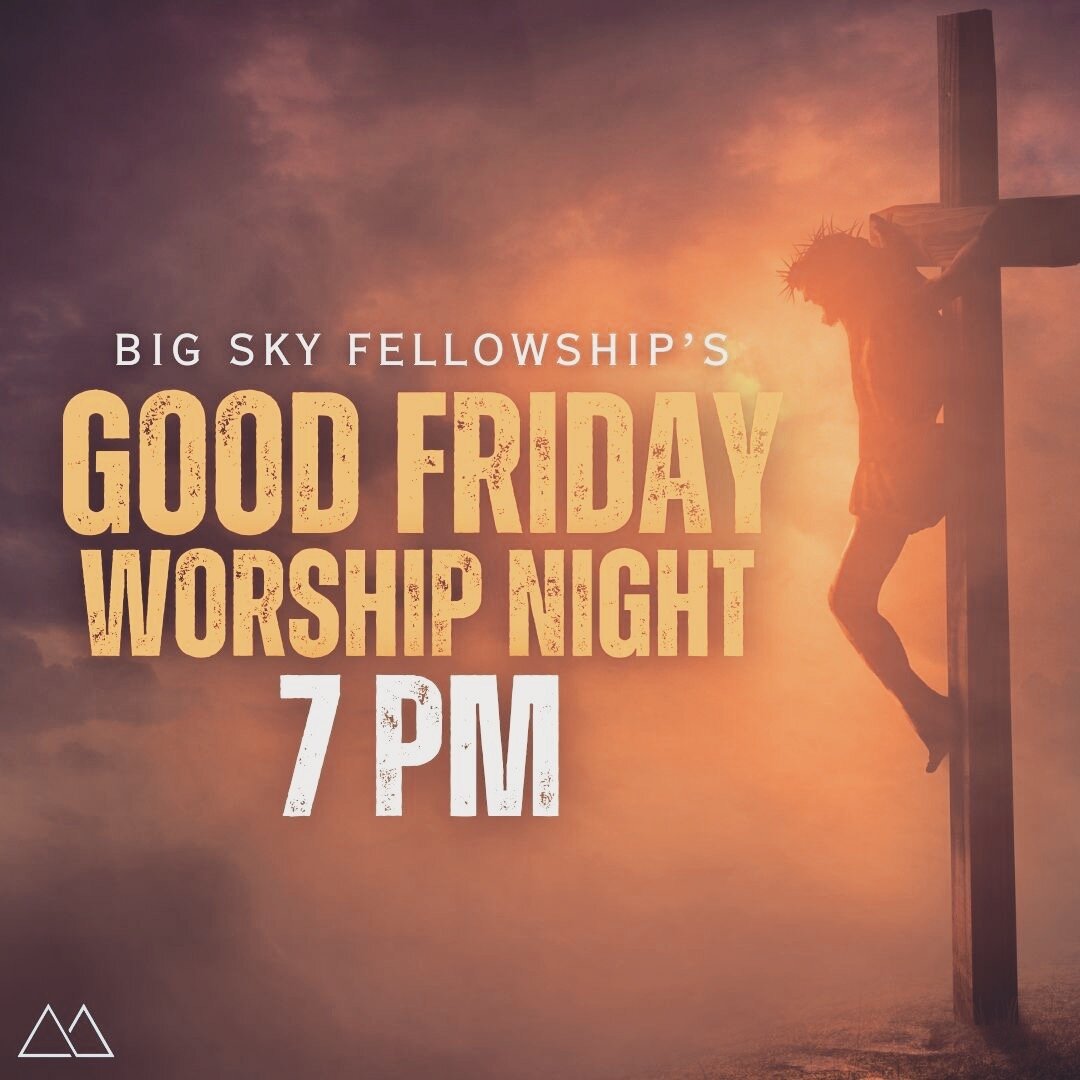 Join us TOMORROW Night for our Good Friday Night of Worship!

This is Good Friday, we want to remember Christ&rsquo;s suffering, bleeding, dying. Often we tend to skip ahead to Easter Sunday, diminishing the full impact of what Jesus did for us. 

We