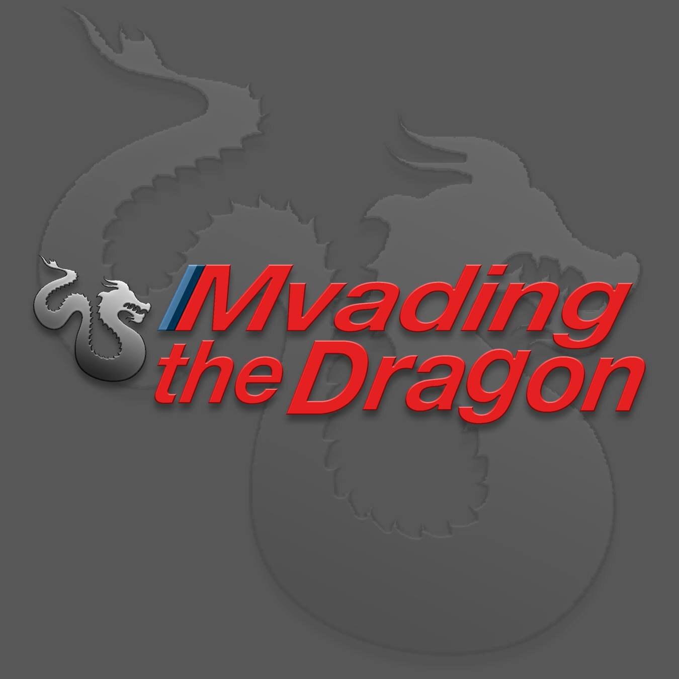 Mvading the Dragon