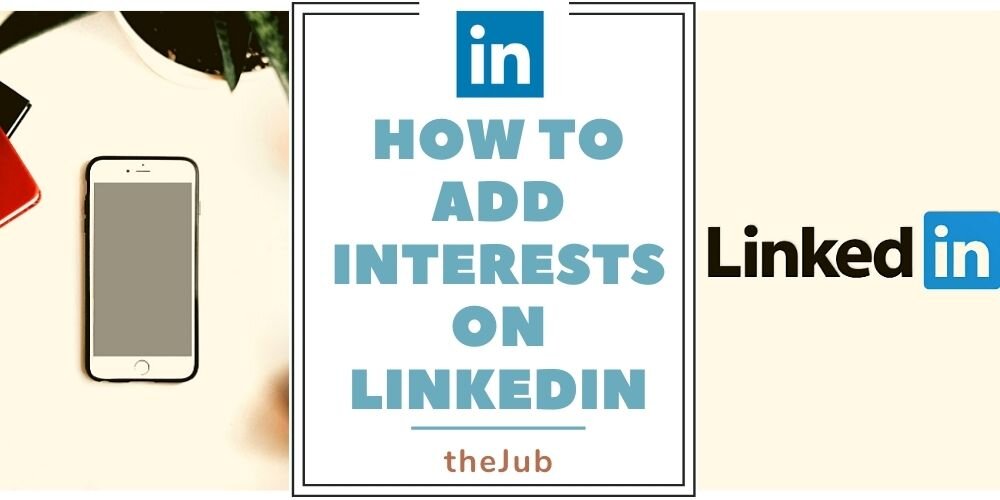How to Add Interests on LinkedIn (3 Simple Steps)