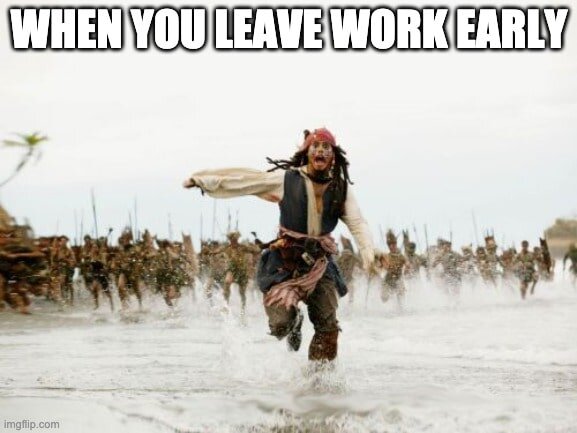 Leaving work early meme