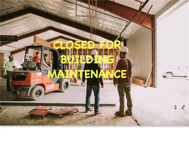Closed for Building Maintenance