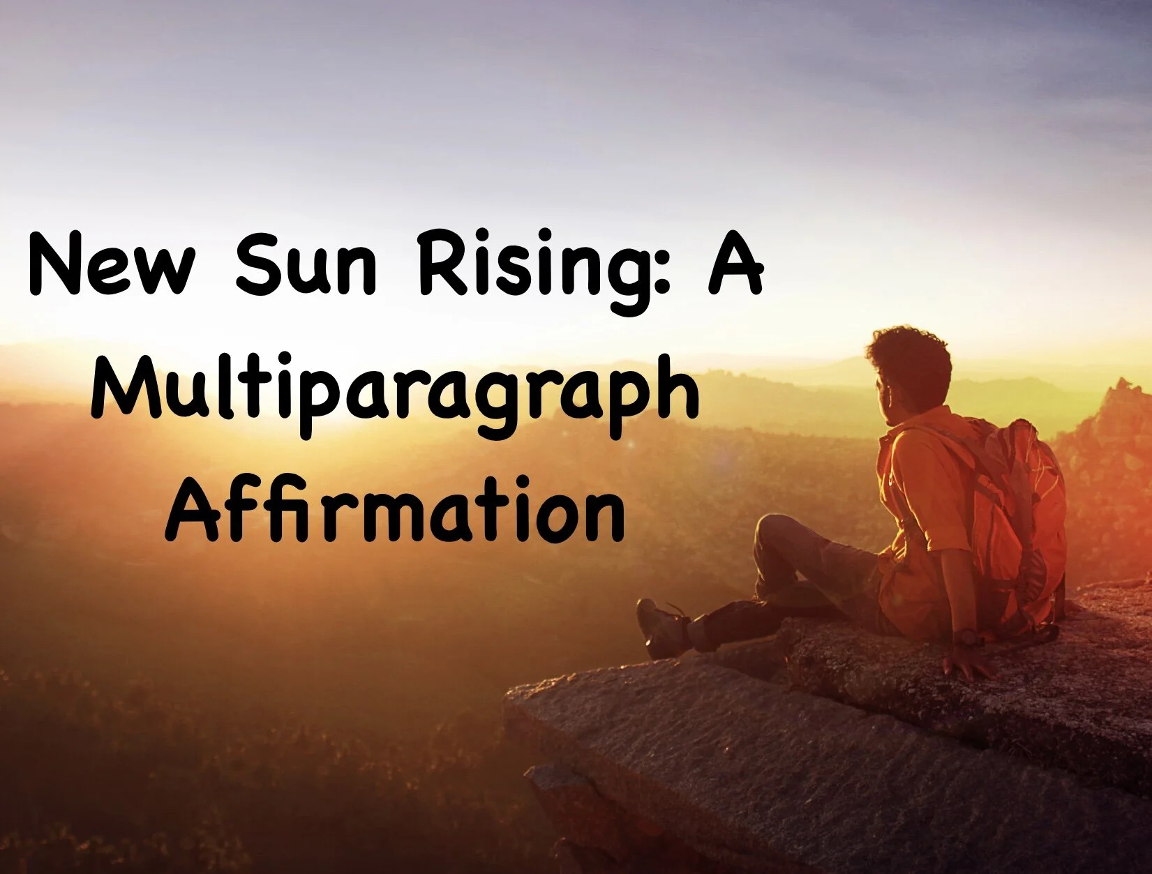 New Sun Rising for the Human Race - A Multi-paragraph Affirmation