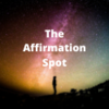 The Affirmation Spot