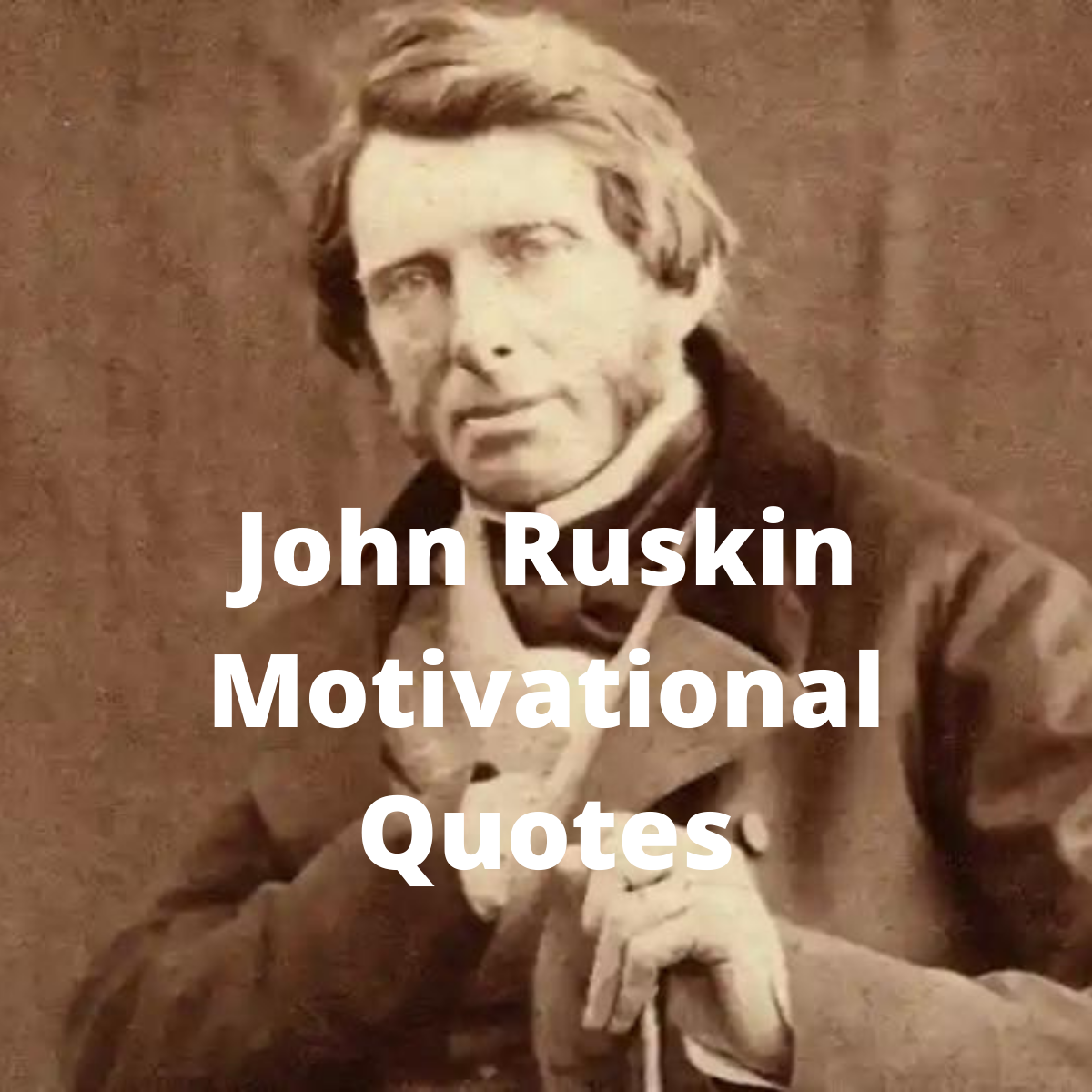 9 John Ruskin Quotes