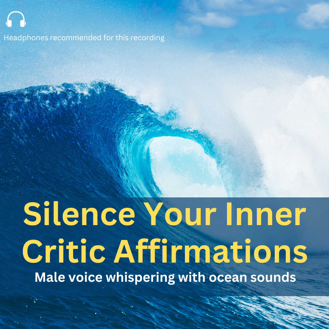 Silence Your Inner Critic Affirmations (MP3 Download)