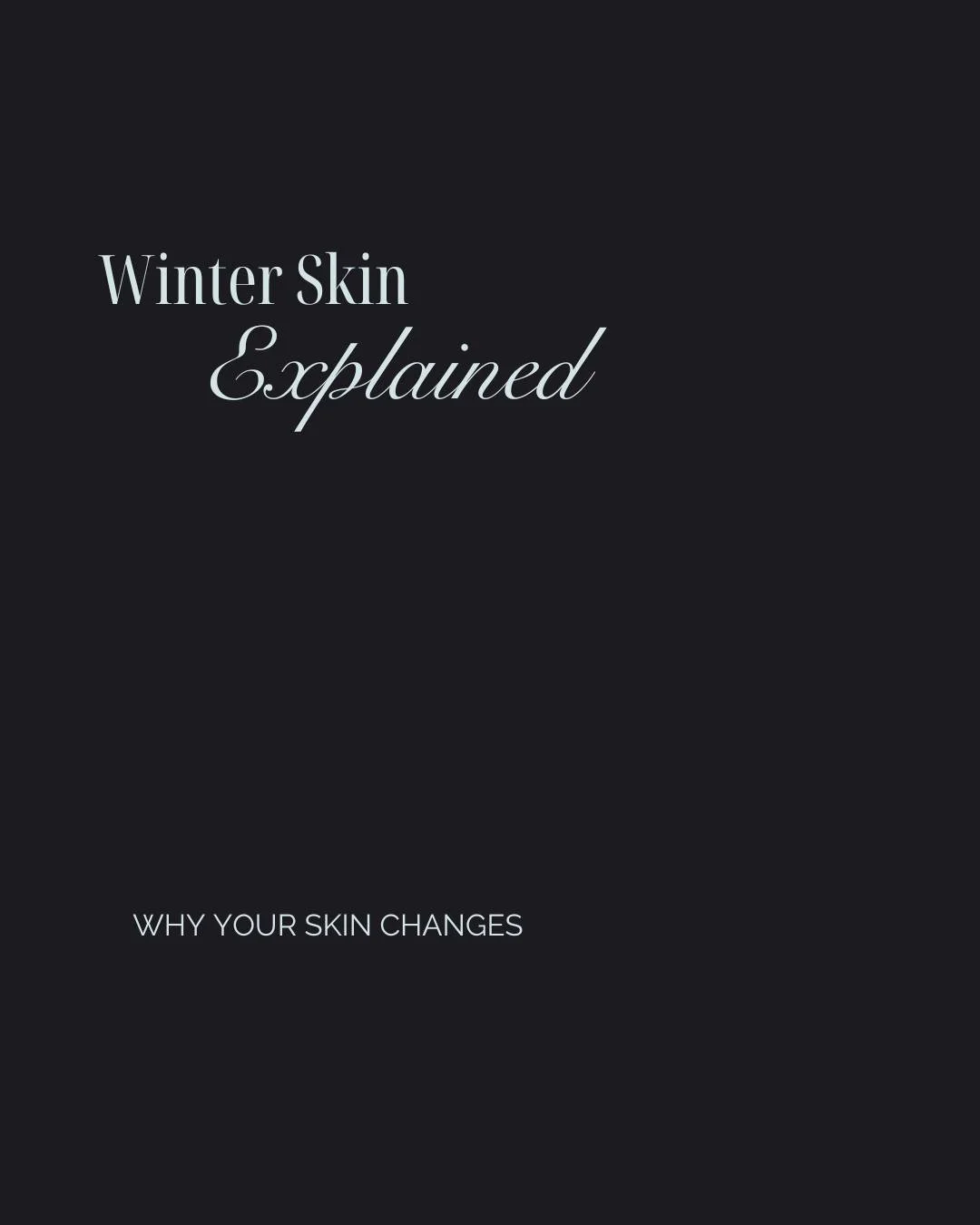 You may notice that your skin feels different in winter, and there is a reason for that.
ㅤ
As temperatures drop, the environment begins to influence the way your skin behaves. Cold air, wind exposure and indoor heating can all impact the skin barrier
