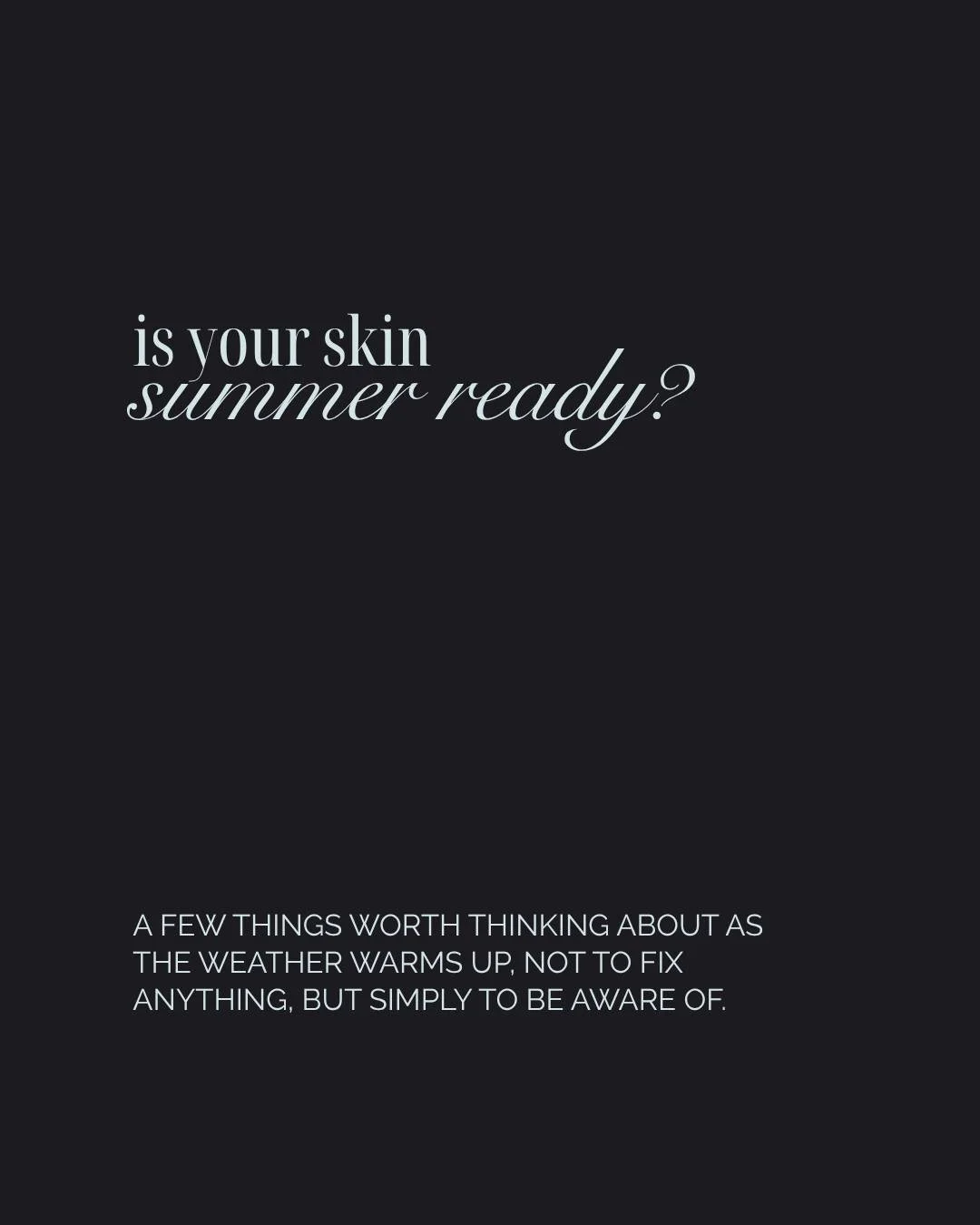 Sun exposure and hydration shift with the season more than skin itself needs to change. Before you overhaul your routine, a few things worth actually knowing, including how sun exposure affects healing time if you're considering any treatment this su