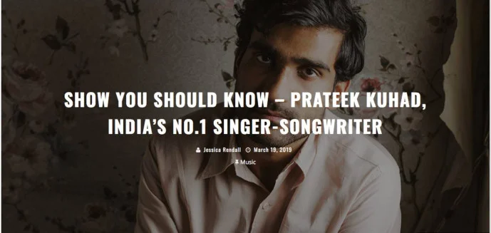 Show You Should Know – Prateek Kuhad, India’s No.1 Singer-songwriter