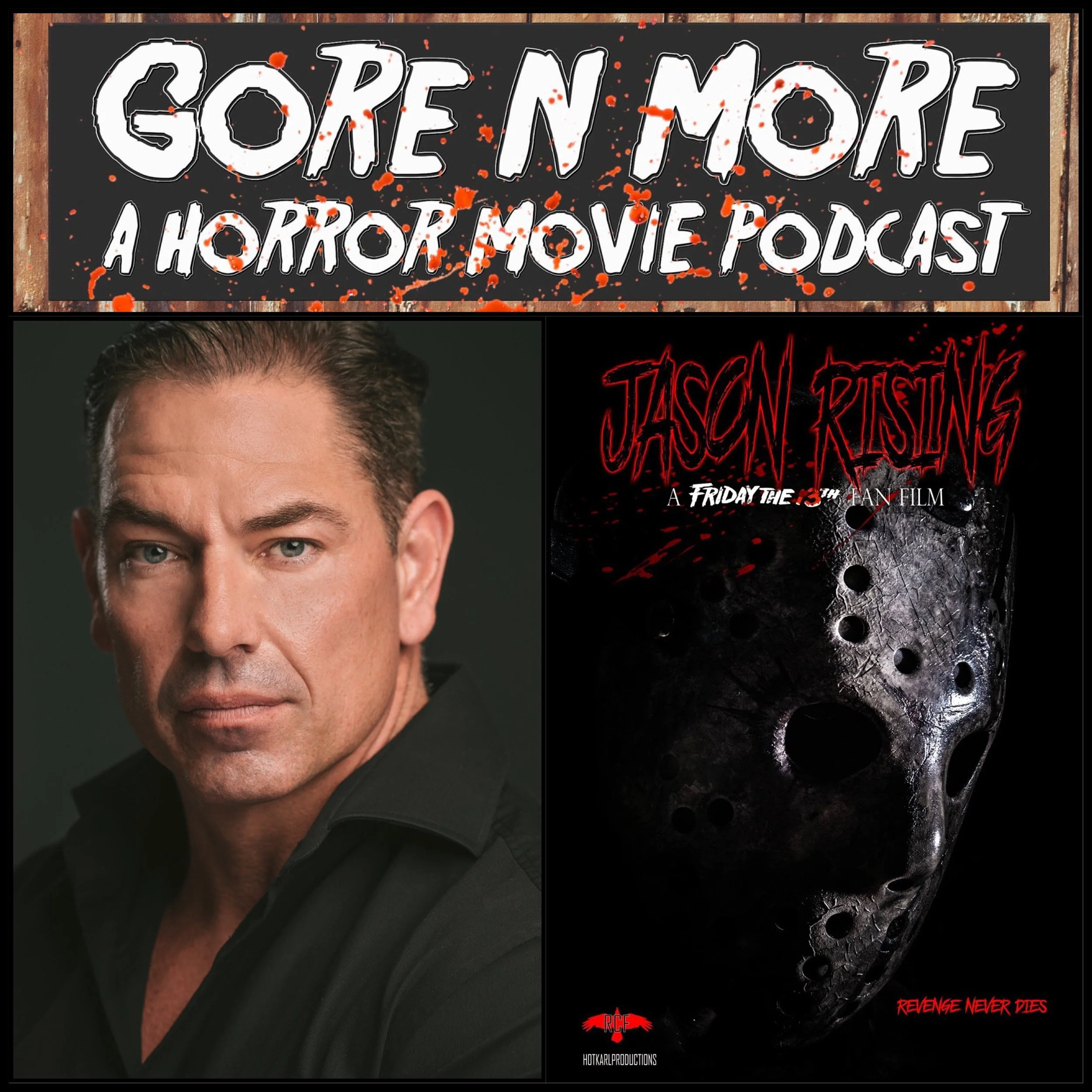 Gore N More: Episode 23 - Interview With Dan Kyle (Jason Rising)