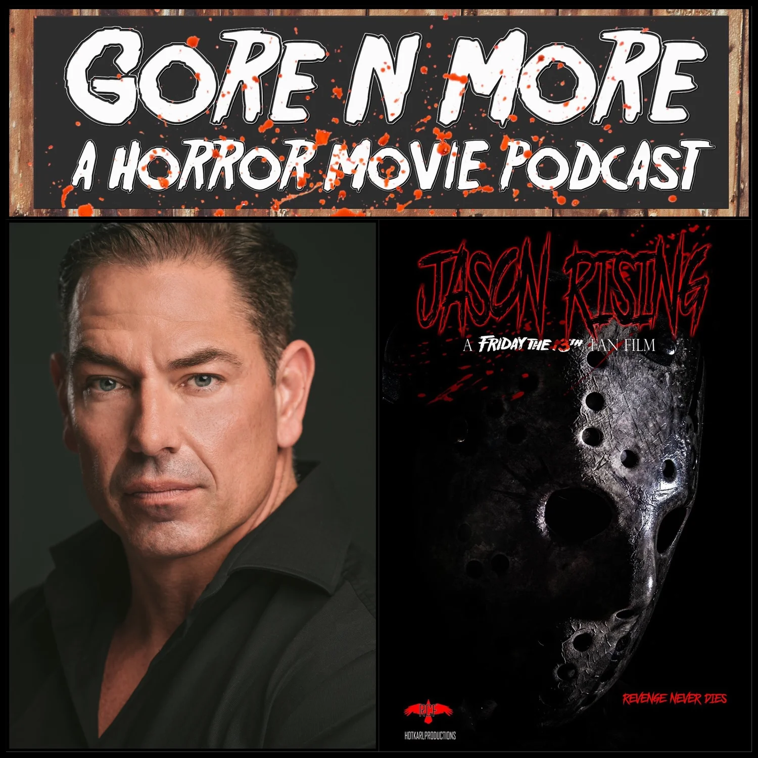 Gore N More: Episode 23 - Interview With Dan Kyle (Jason Rising) episode artwork