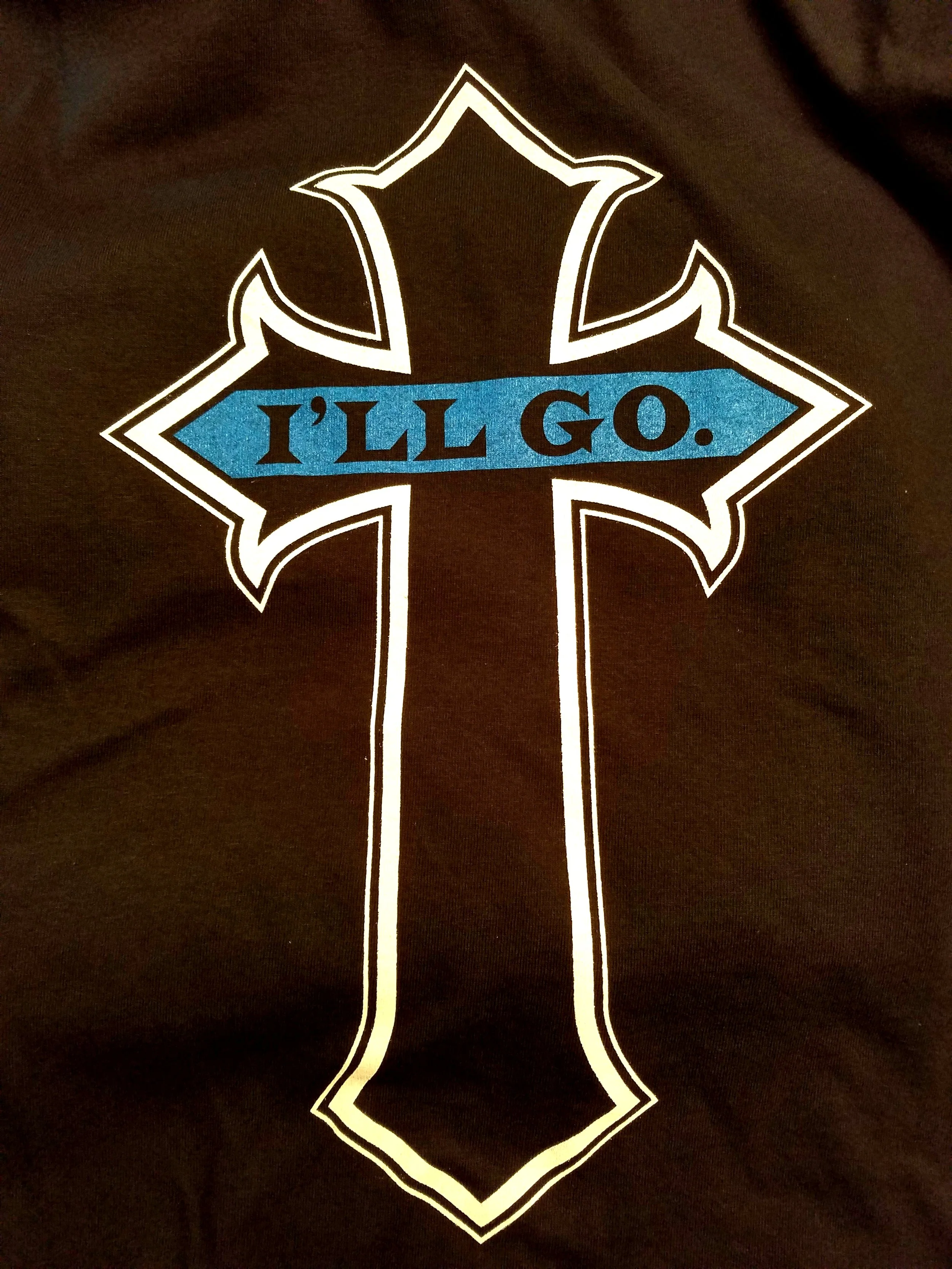 I'll Go T-Shirt