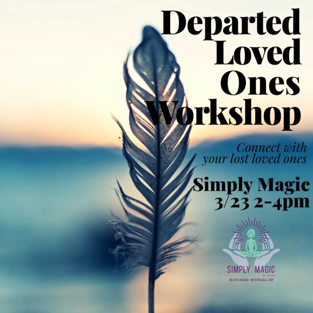 Departed Loved Ones Workshop