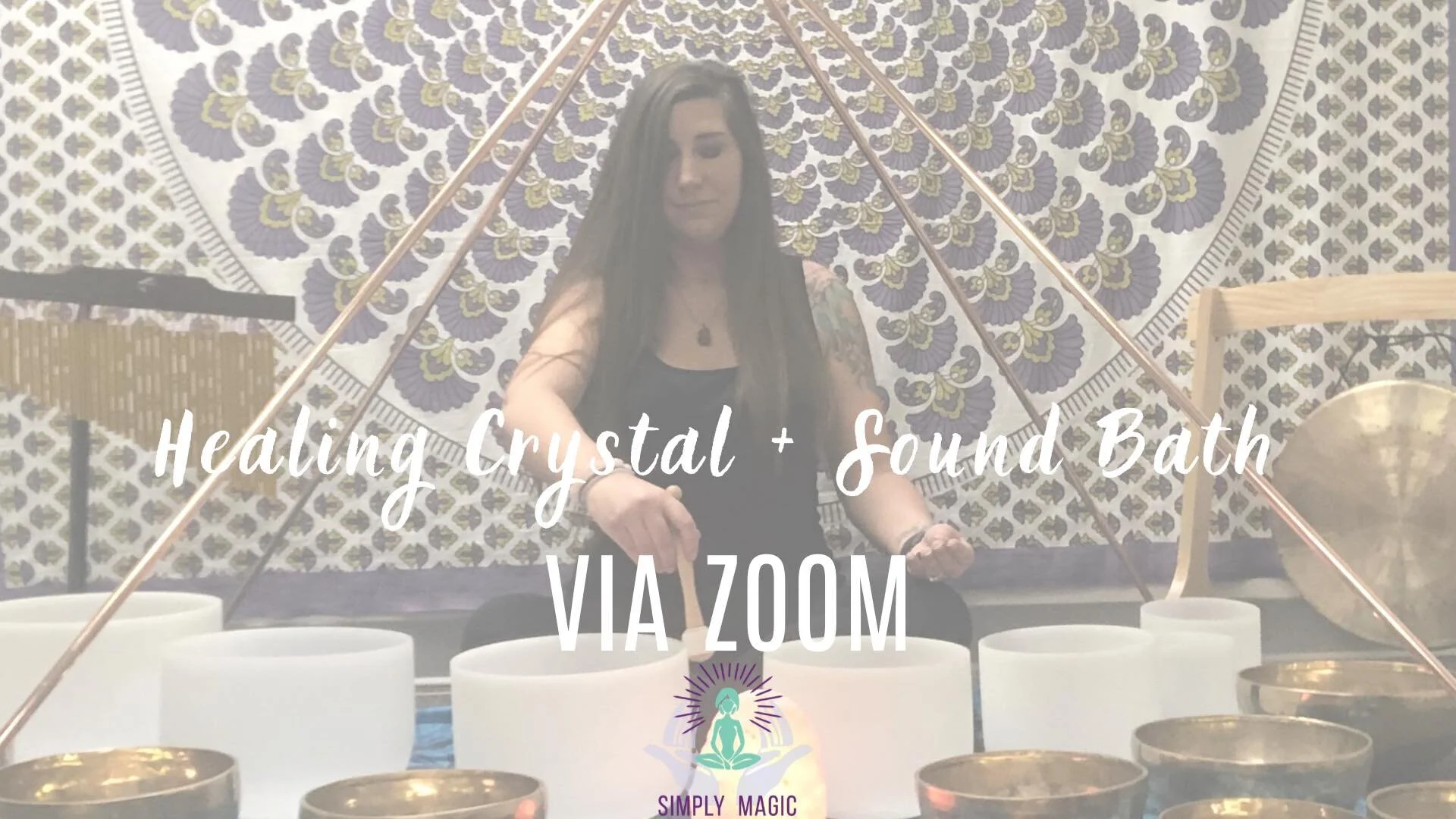 Healing Crystal + Sound Bath via Zoom 